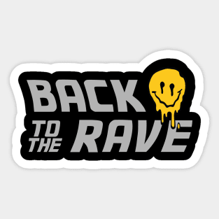 Back to the rave Sticker